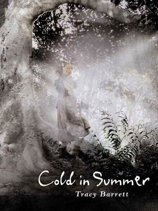 Title details for Cold in Summer by Tracy Barrett - Wait list